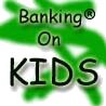 Banking on kids