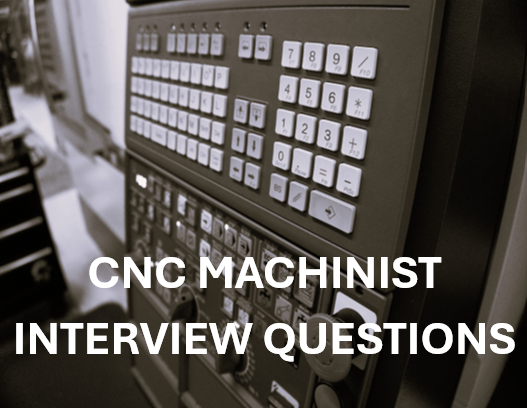Essential CNC Machinist Interview Question Subjects to Prepare For