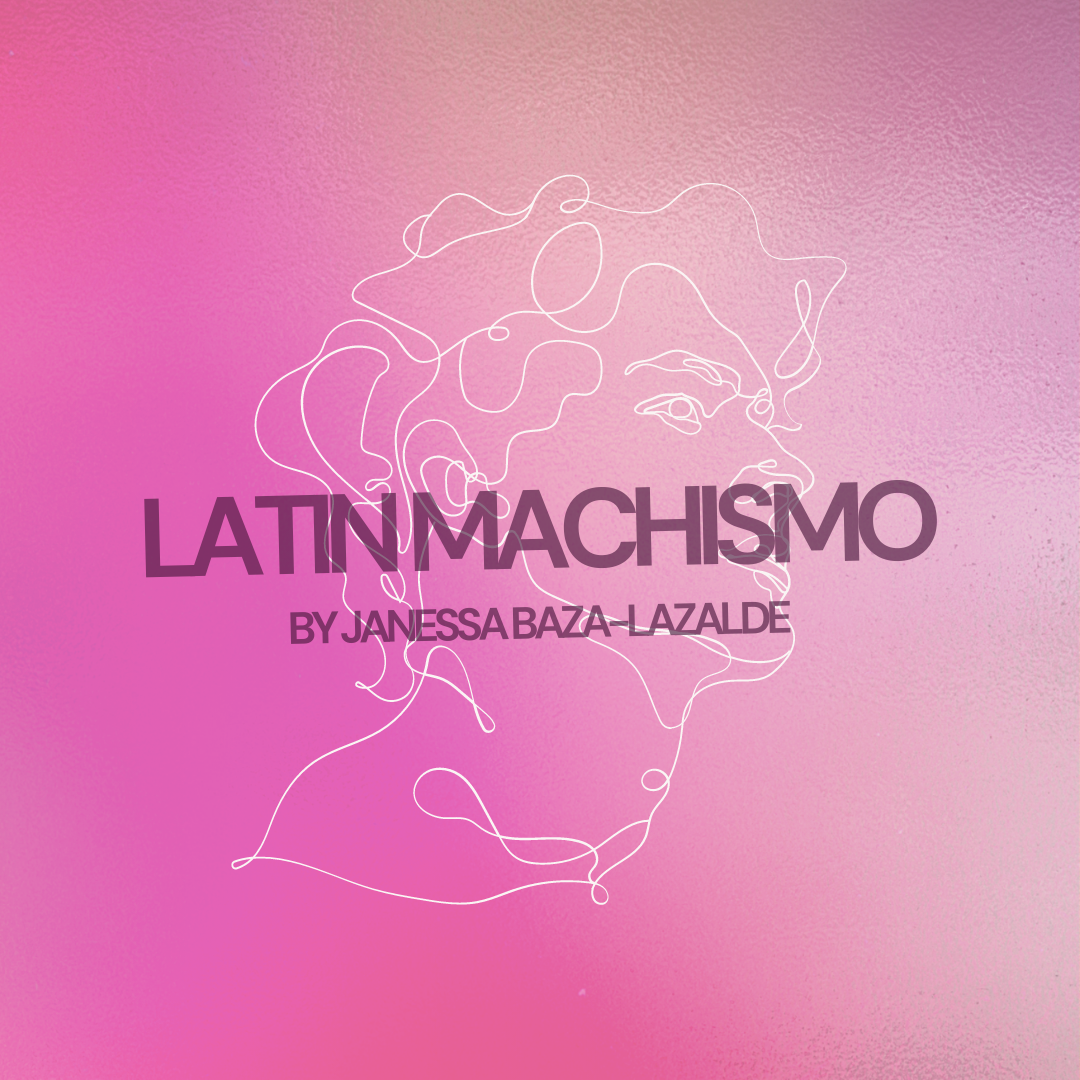 Machismo From the Perspective of a Women