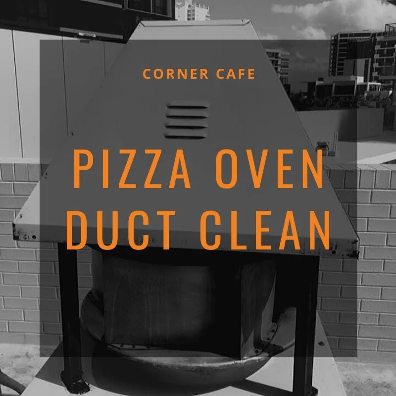 Corner Cafe Pizza Oven Duct Cleaning