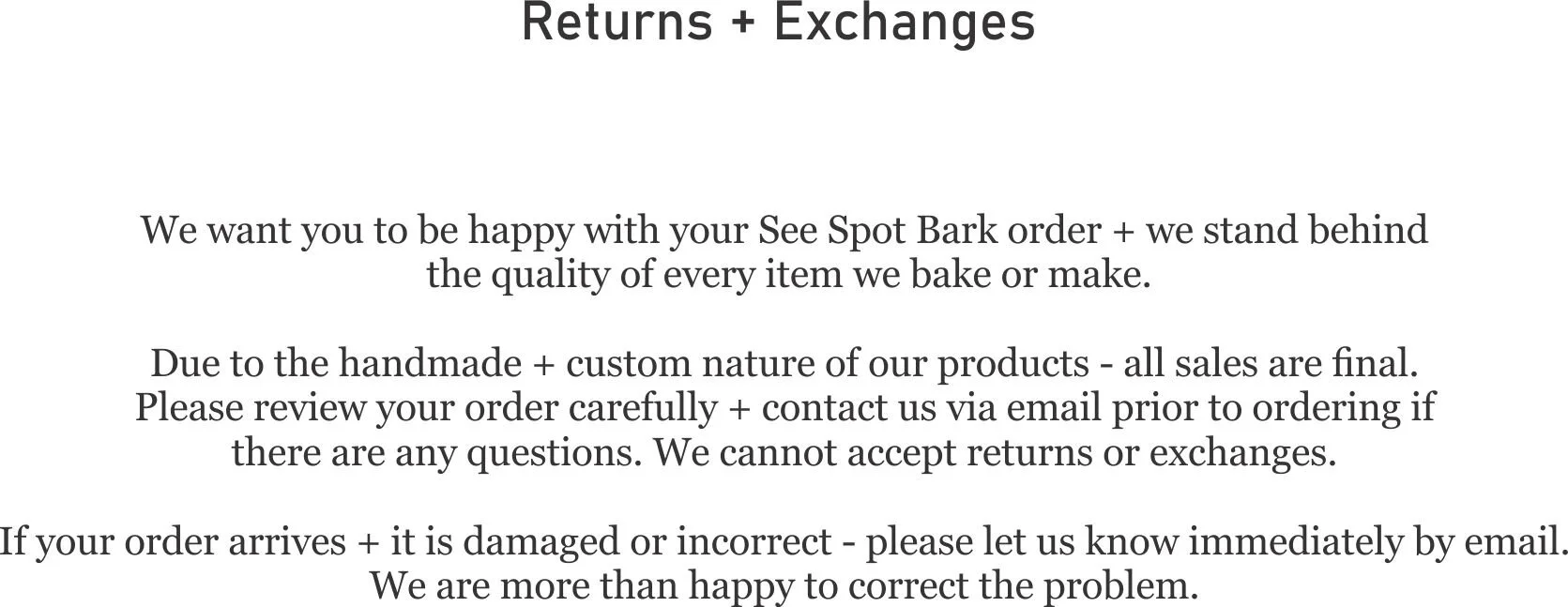 See Spot Bark - Returns + Exchanges.jpg