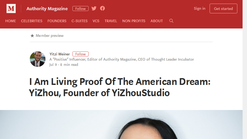 Authority Magazine - I Am Living Proof Of The American Dream: YiZhou, Founder of YiZhouStudio