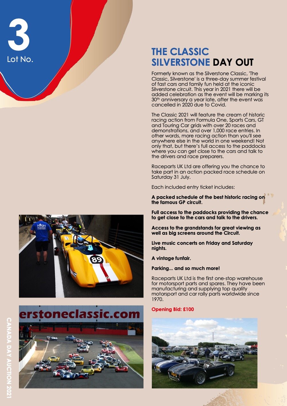   THE CLASSIC SILVERSTONE DAY OUT    Formerly known as the Silverstone Classic, 'The Classic, Silverstone' is a three-day summer festival of fast cars and family fun held at the iconic Silverstone circuit. This year in 2021 there will be added celebr