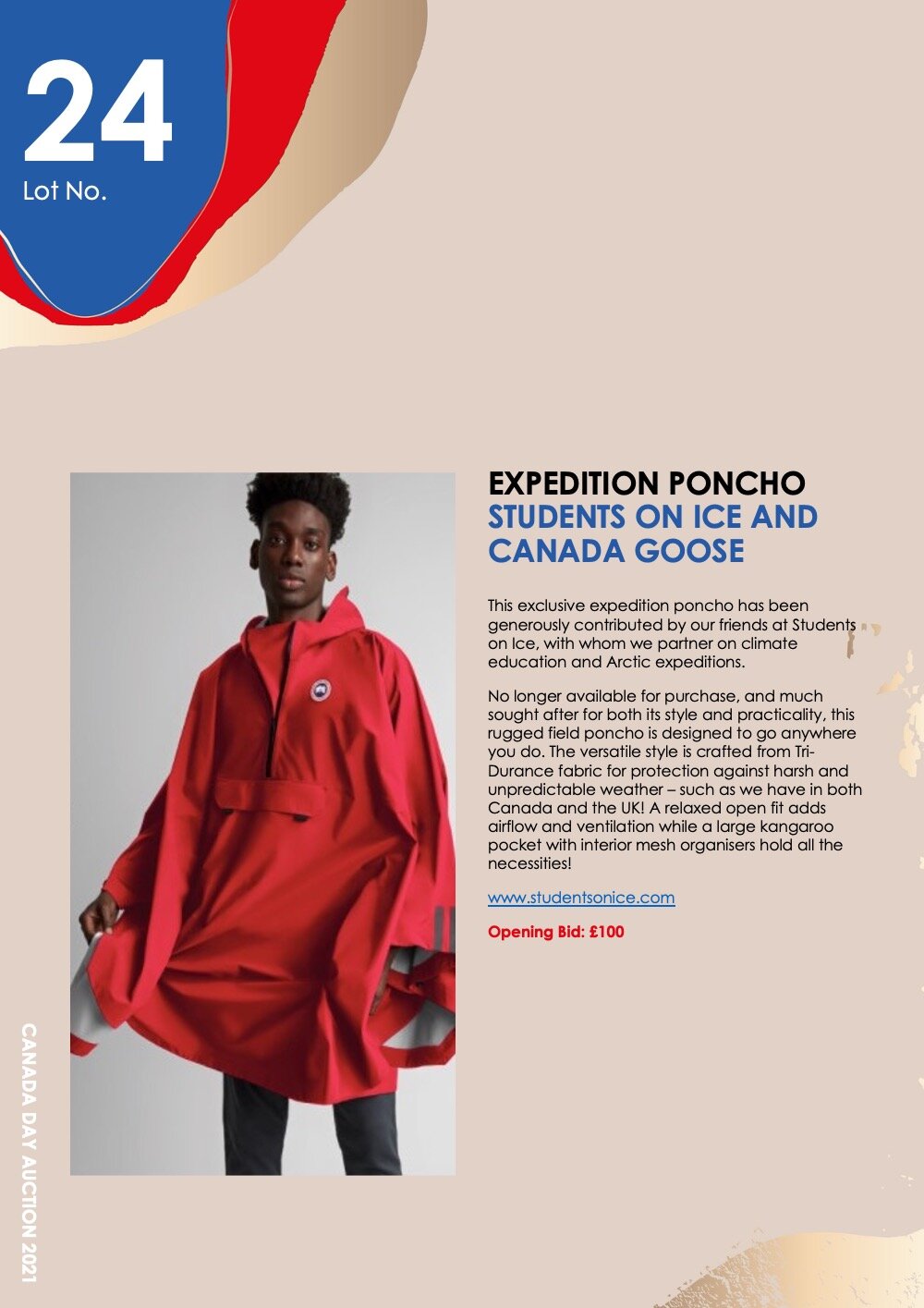   Lot 24: EXPEDITION PONCHO     STUDENTS ON ICE AND CANADA GOOSE    This exclusive expedition poncho has been generously contributed by our friends at Students on Ice, with whom we partner on climate education and Arctic expeditions.   No longer avai