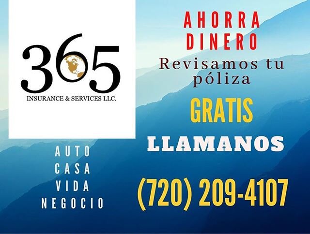 Env&iacute;anos por texto o email: Tu cobertura de la p&oacute;liza actual y te ayudaremos GRATIS! Texto: 720-209-4107 Email: 365insurancellc@gmail.com