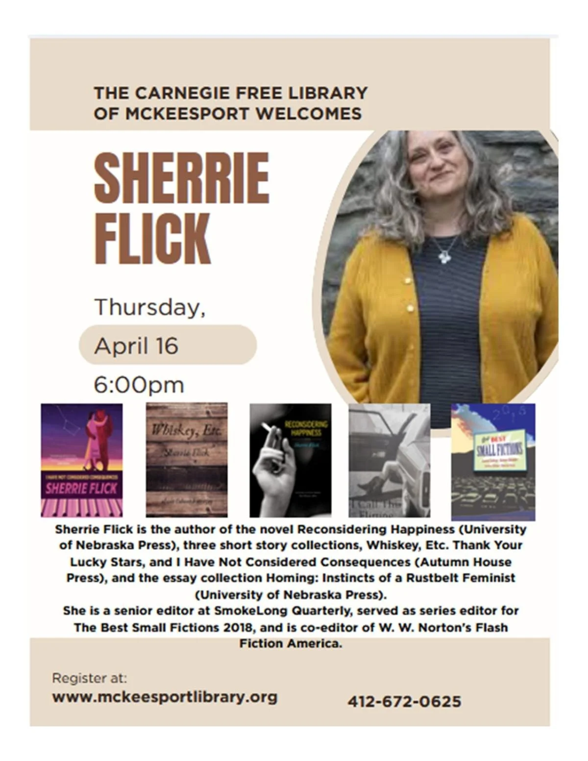 Author @sherrieflick will read tomorrow - April 16 - at @mckeesportlibrary at 6 p.m. 

She is the author of the novel Reconsidering Happiness, three short story collections, Whiskey, Etc. Thank Your Lucky Stars, and I Have Not Considered Consequences