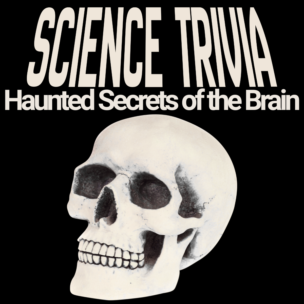Science Themed Trivia: The Haunted Secrets of the Brain 