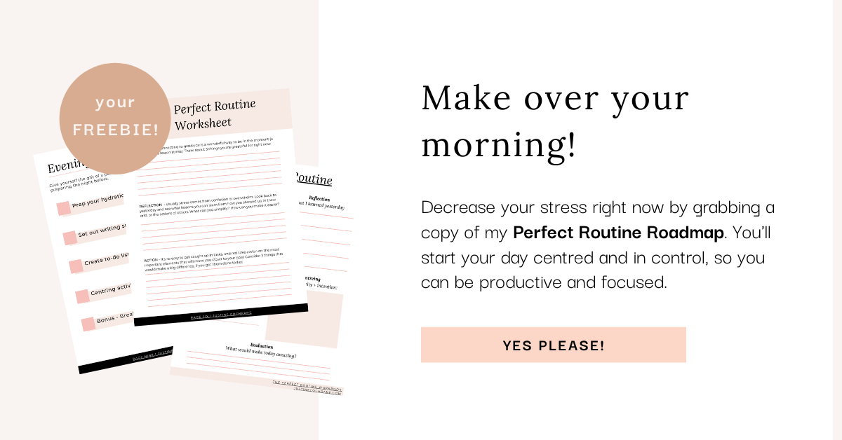 The Perfectionist's Guide to Creating a Morning Routine — Justine Cochrane