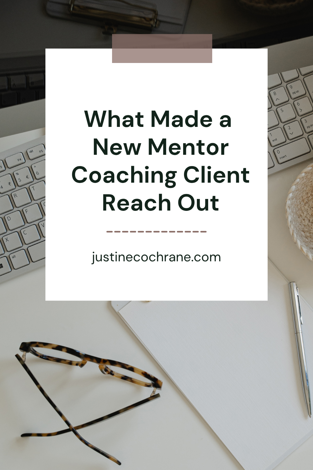 What Made a New Mentor Coaching Client Reach Out (And What We Discovered Together)