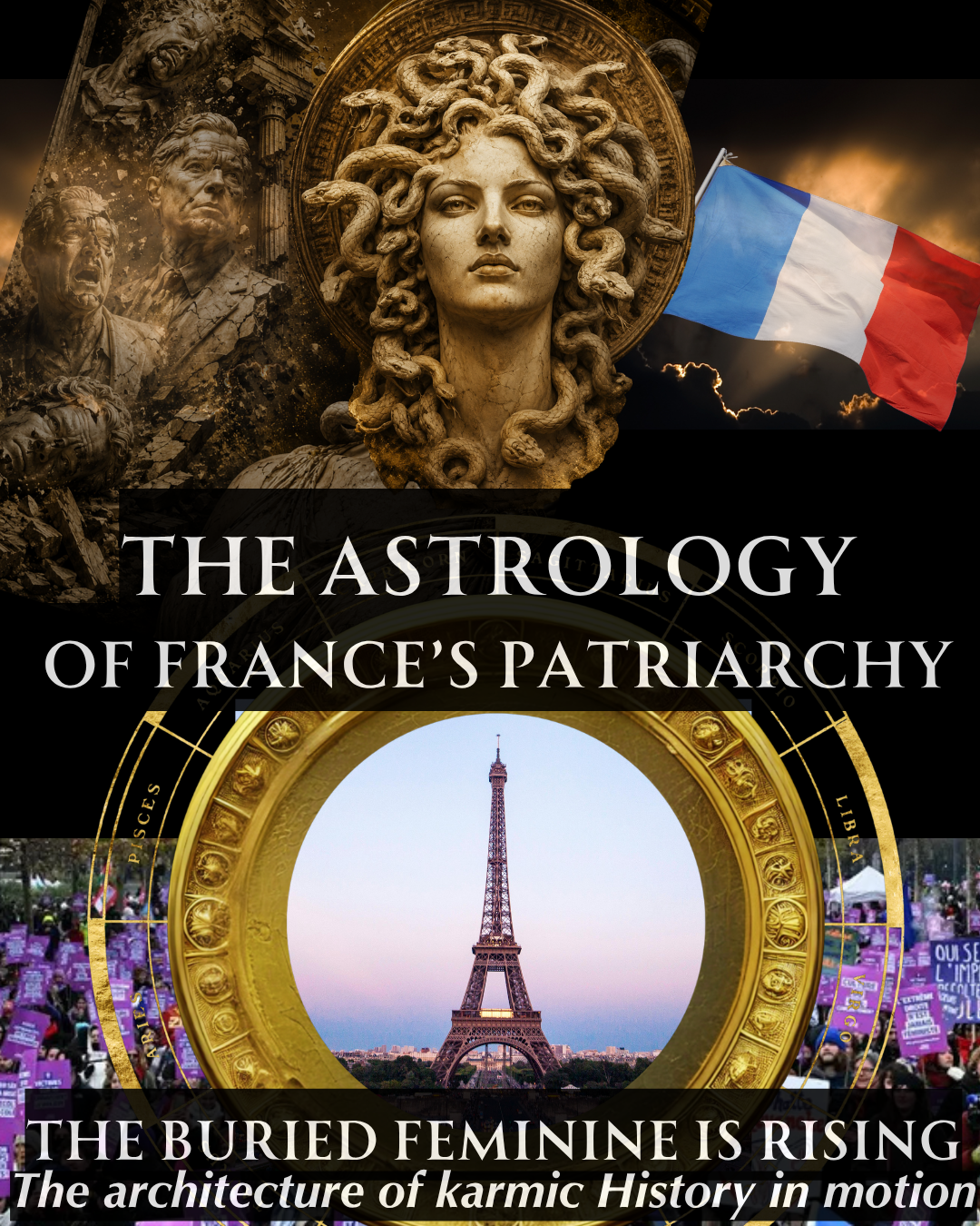The architecture of karmic History in motion :An astrology of France’s patriarchal unveiling