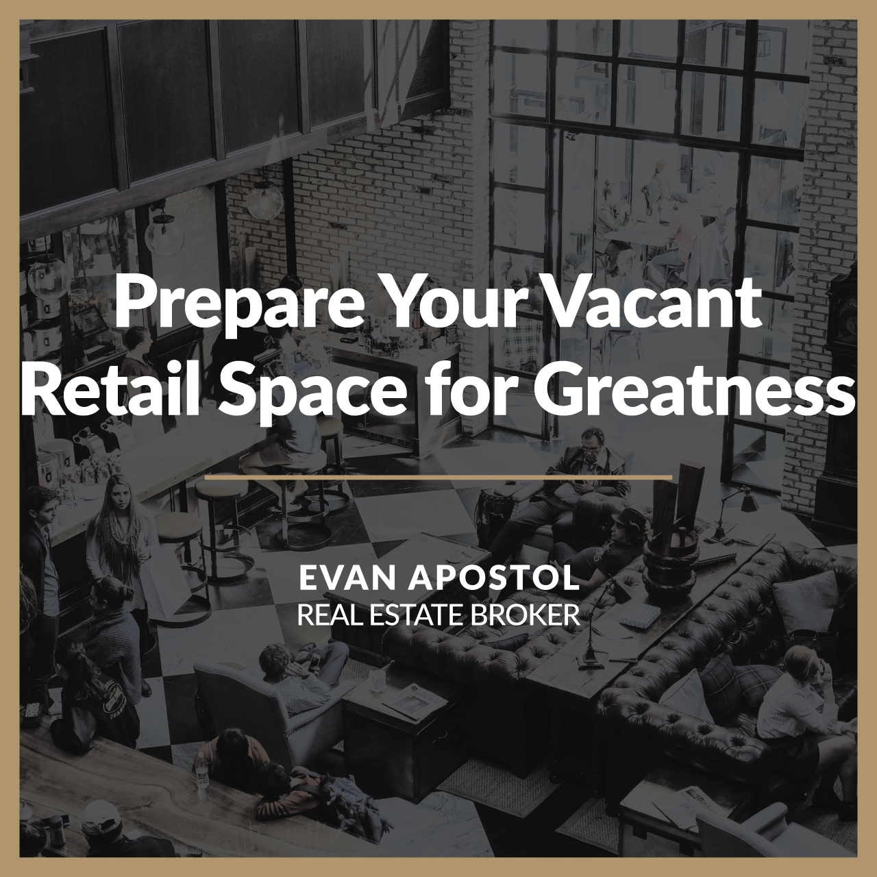 Prepare Your Vacant Retail Space for Greatness
