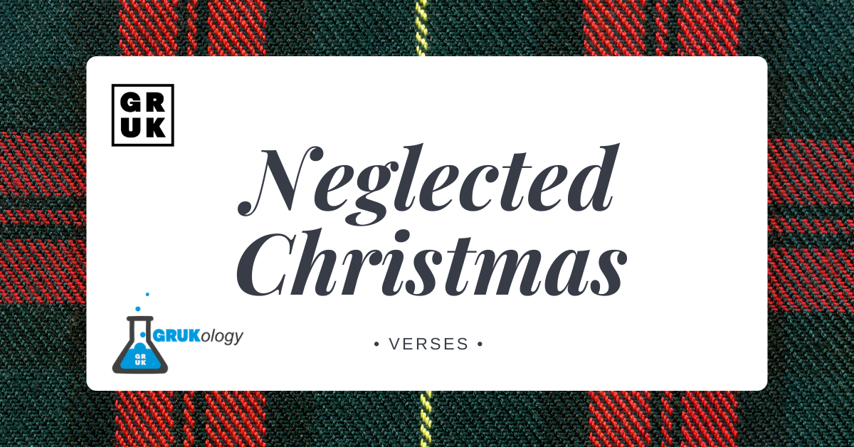 GRUKology Episode 24: Neglect Christmas Verses