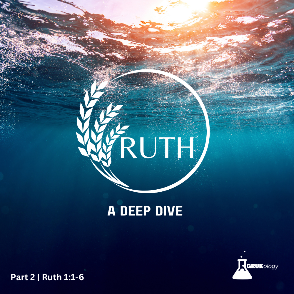 Episode 57: Deep Dive on Ruth 1:1-6