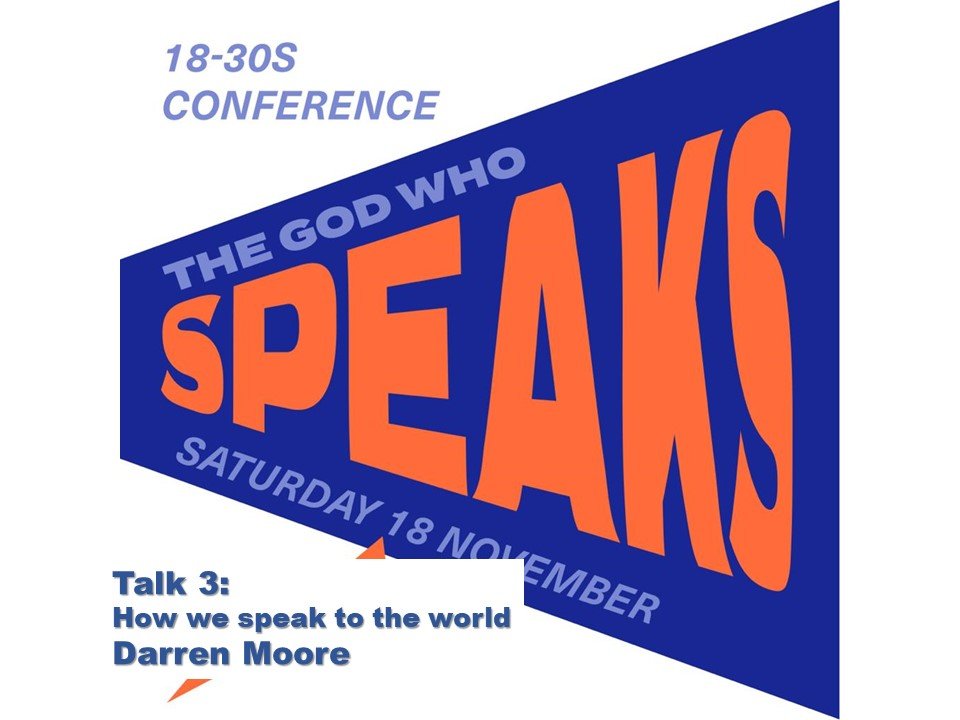 Talk 3: How we speak to the World (Darren Moore)