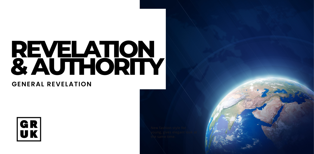 Revelation and Authority: General Revelation (1)