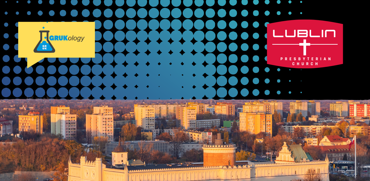 GRUKology 72: EPCEW Church Planting &amp; Poland