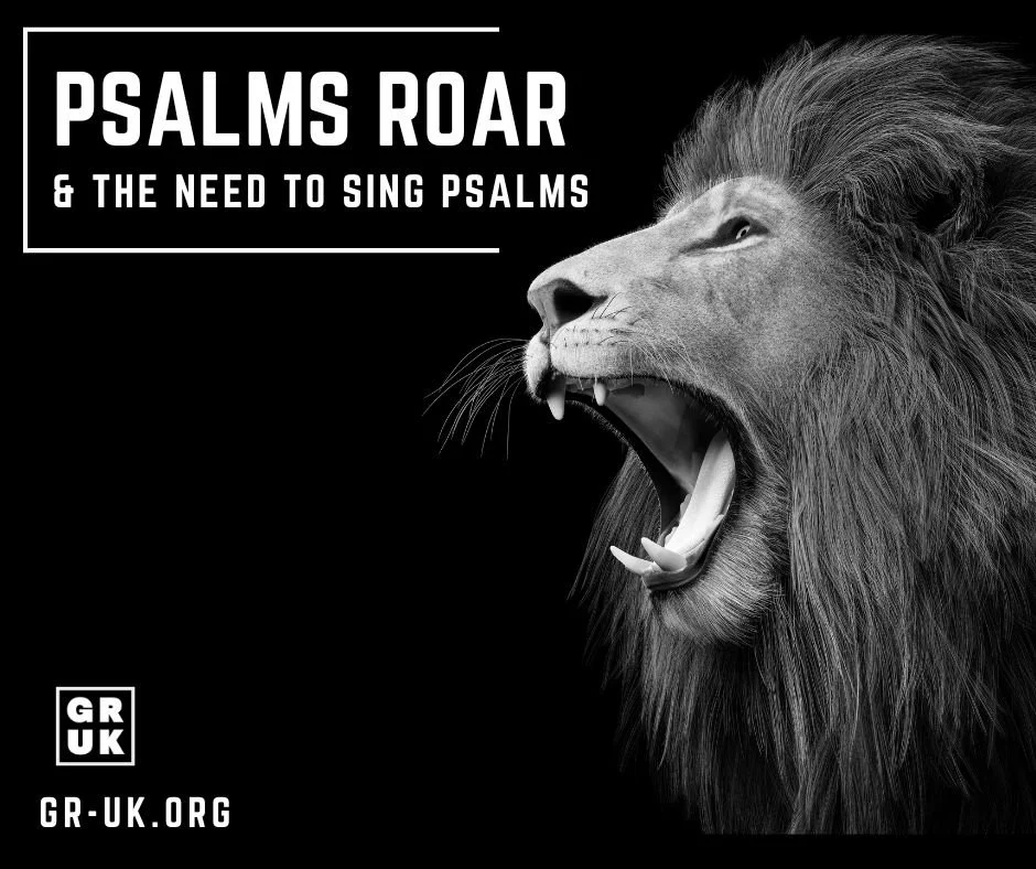 Episode 74: Paslms Roar &amp; Psalm Singing