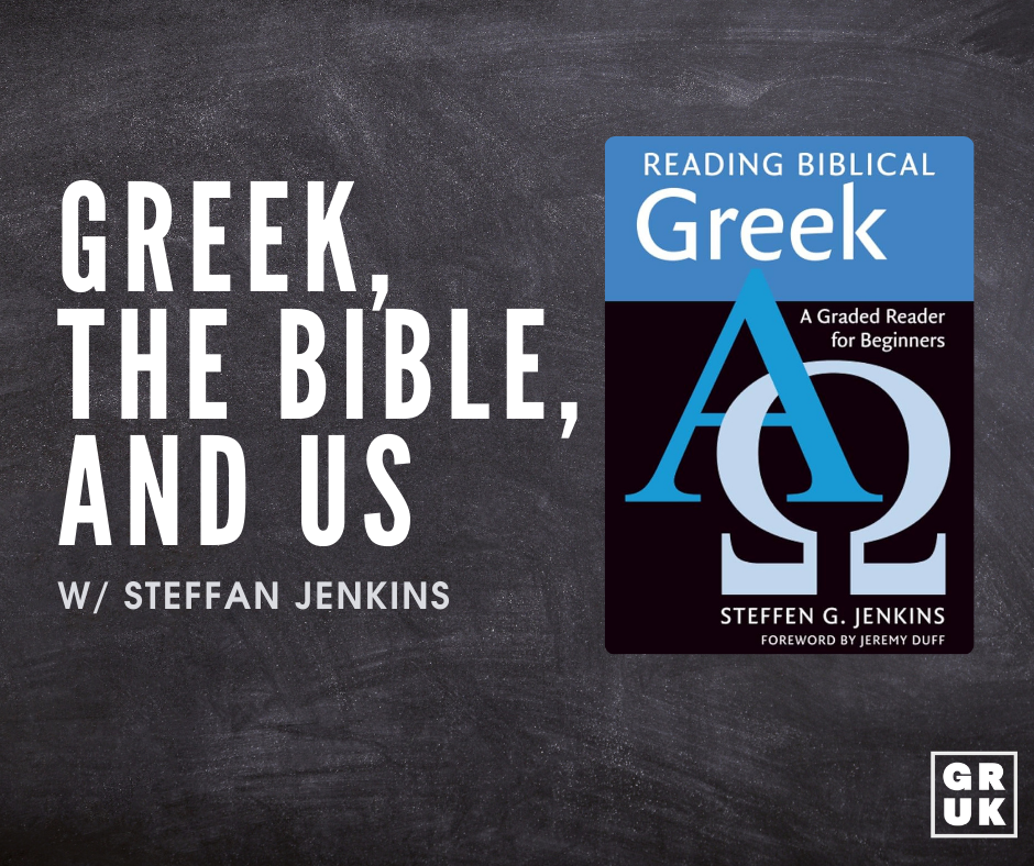 Episode 76: Greek, the Bible, and Us