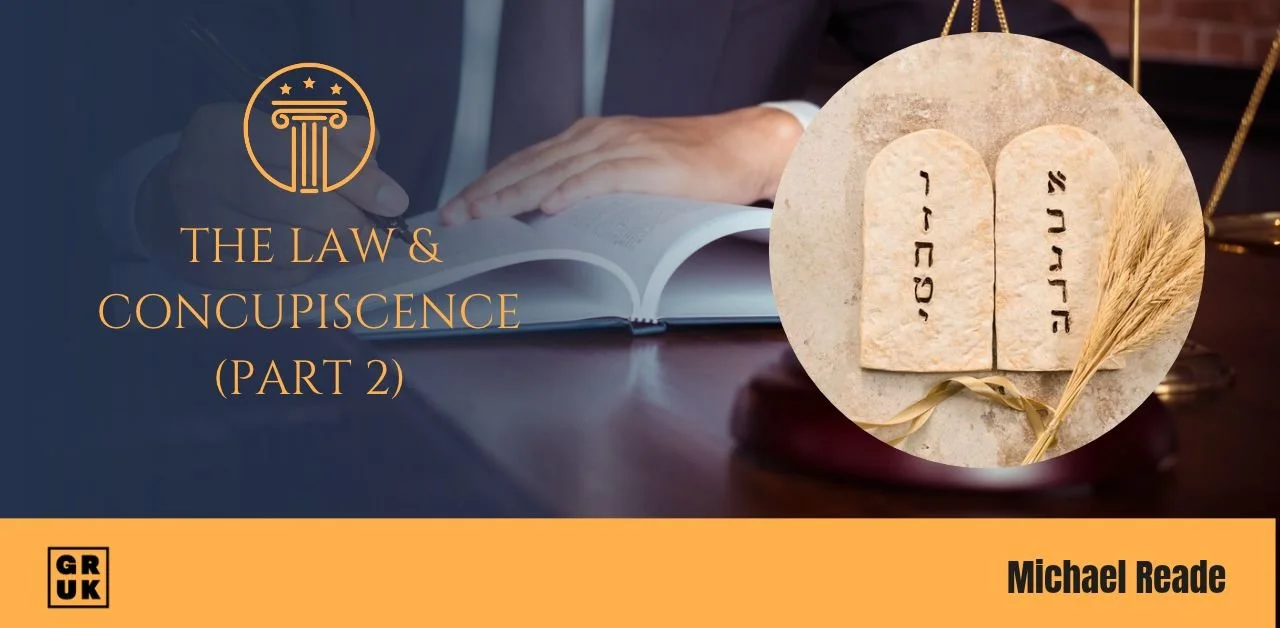 The Law and Concupiscence (Part 2)