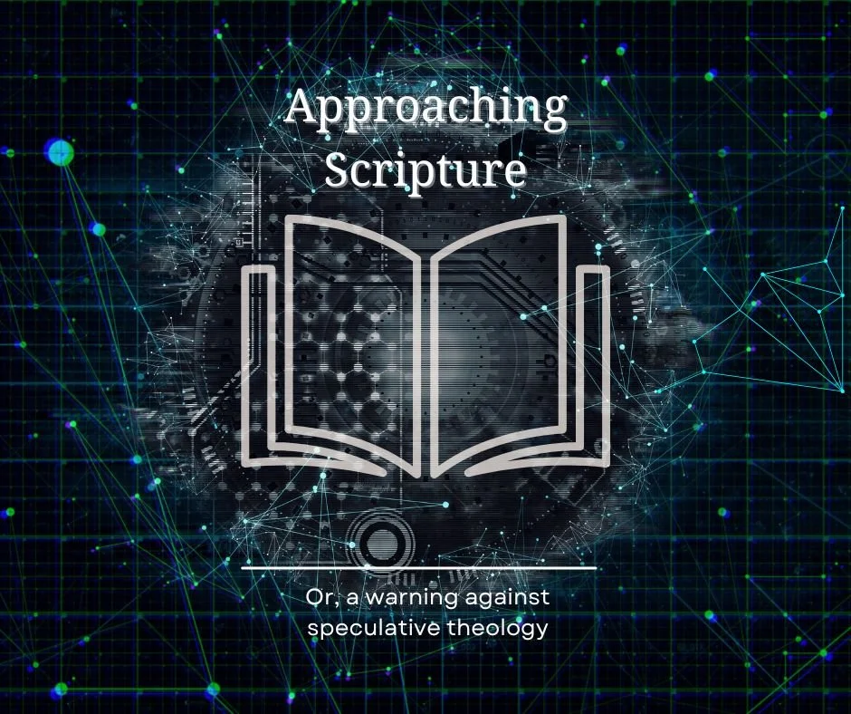 Futuristic digital graphic with a glowing open book icon, connected dots, and lines on a dark background. Text reads 'Approaching Scripture' with a caption 'Or, a warning against speculative theology'.