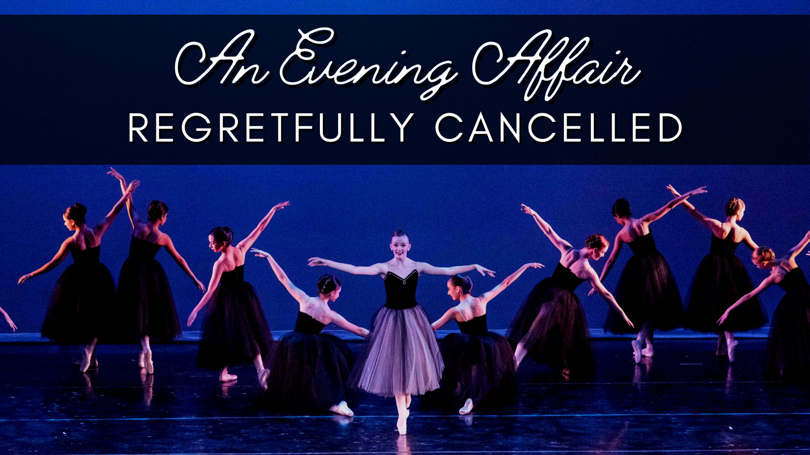 An Evening Affair Anniversary Gala Regretfully Cancelled