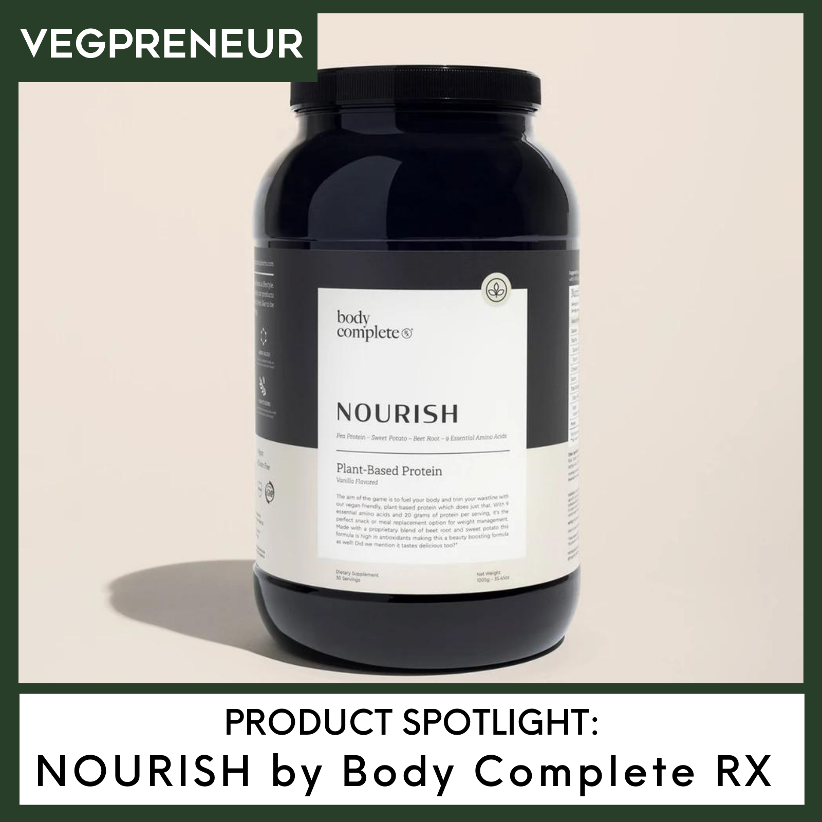 Product Spotlight: NOURISH Plant-Based Protein by Body Complete RX ...