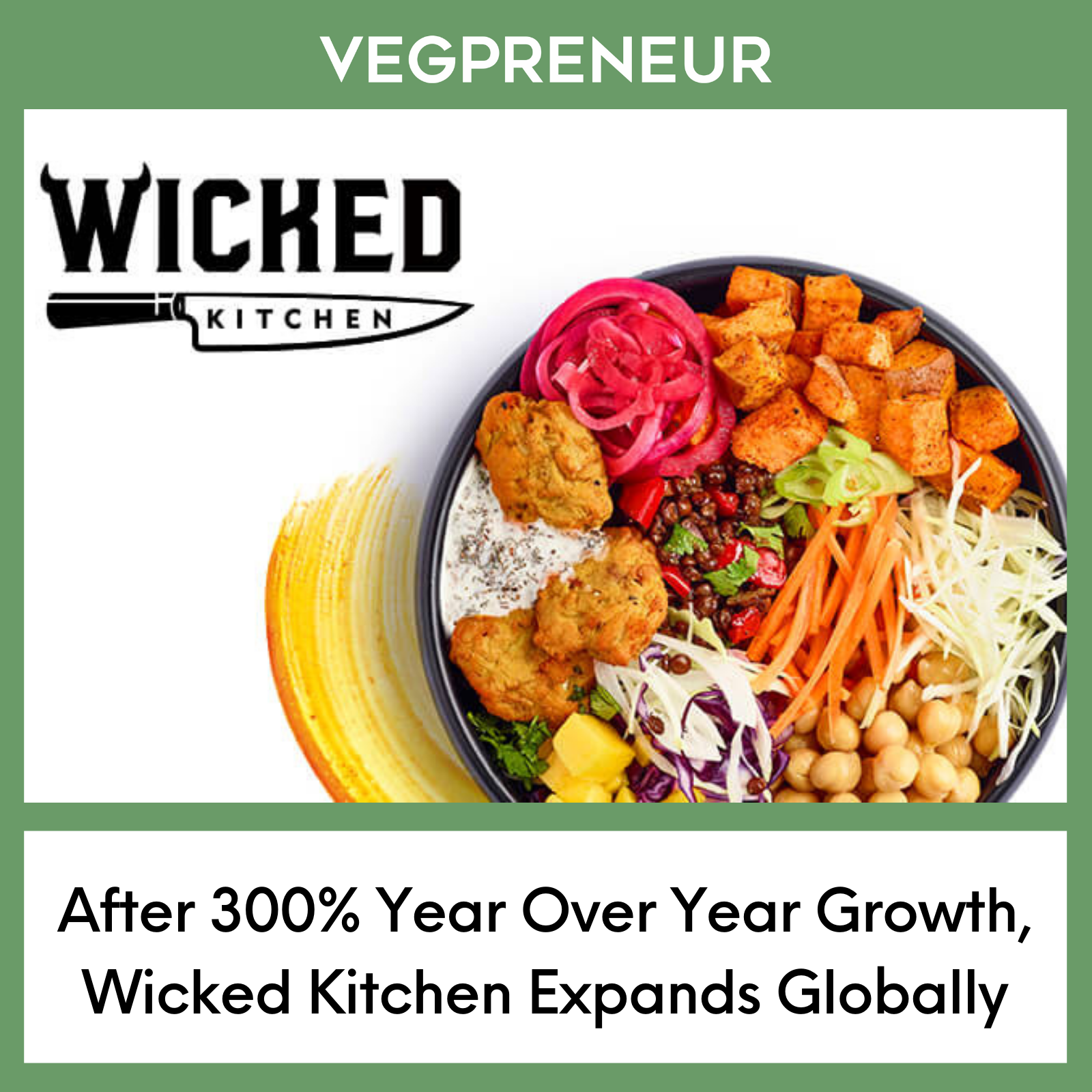 After Explosive 300% Year Over Year Growth, Wicked Kitchen Expands Globally