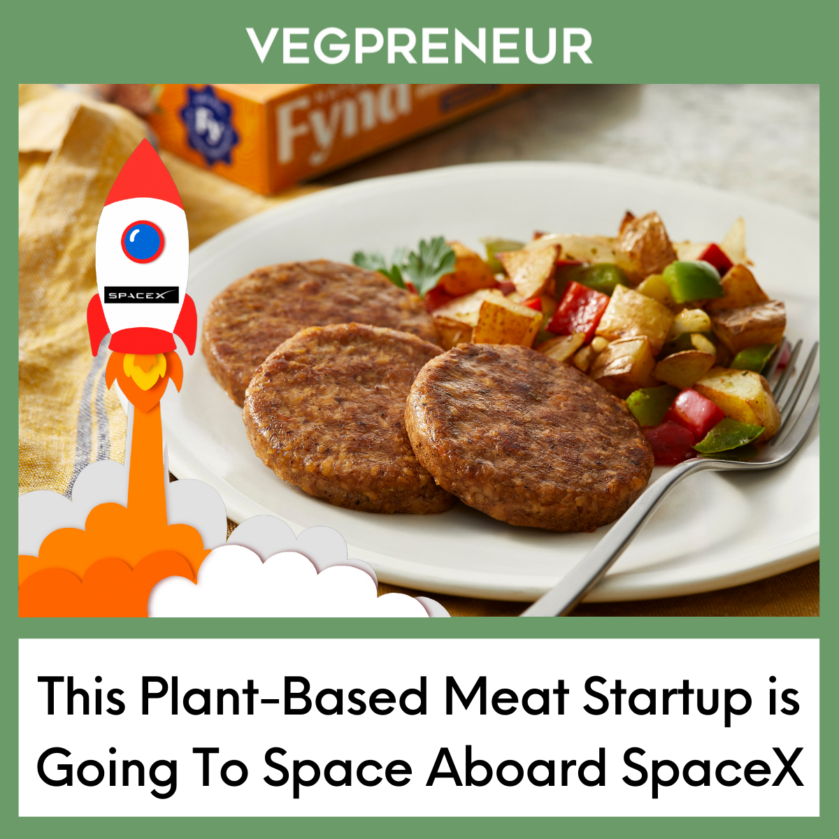 This Plant-Based Meat Startup is Going To Space Aboard SpaceX