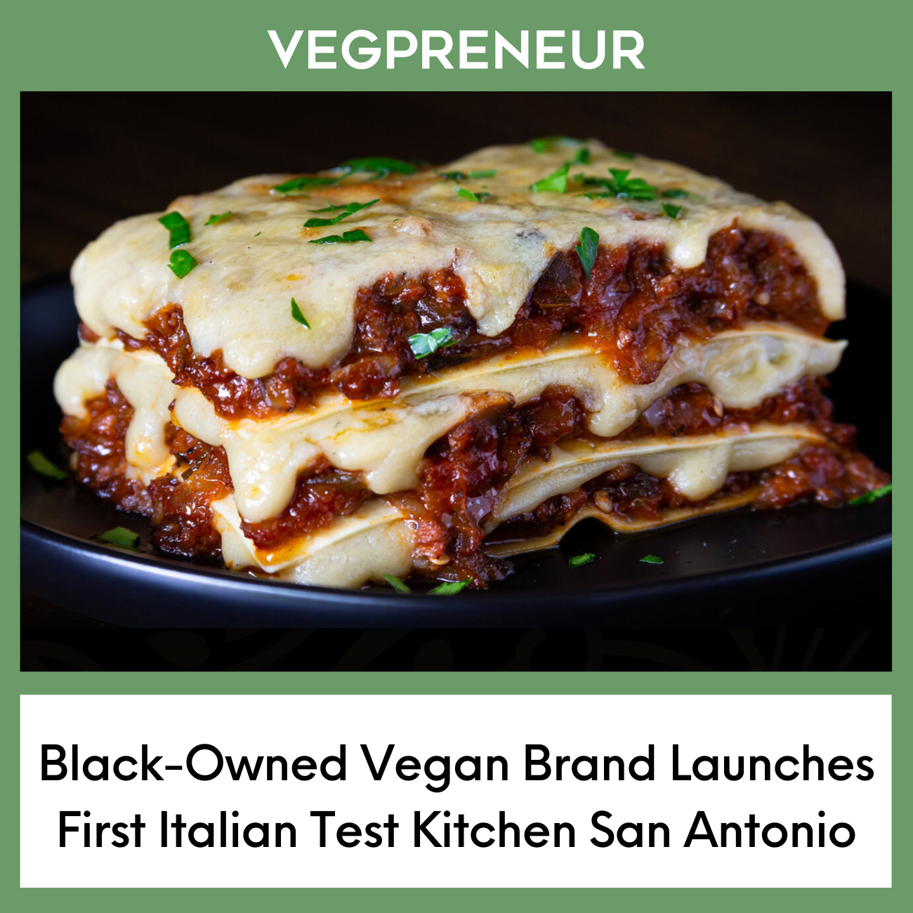Black-Owned Vegan Brand Launches First Vegan Italian Test Kitchen San Antonio