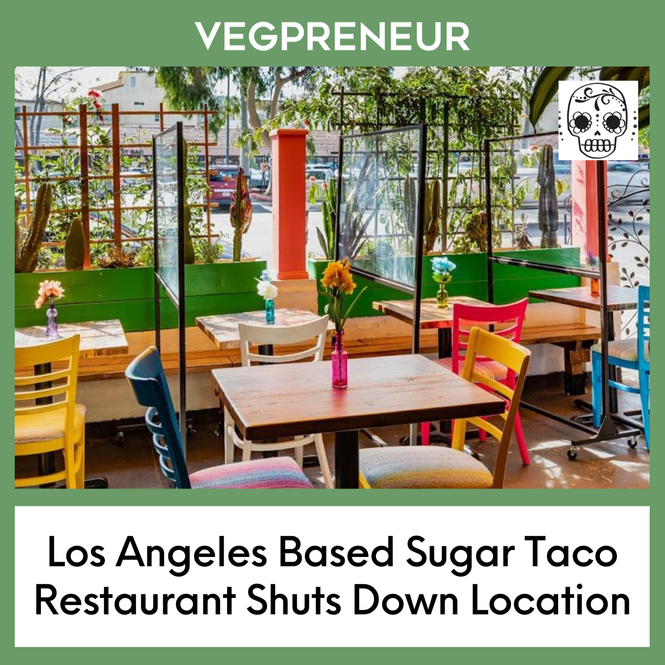 Los Angeles Based Sugar Taco Shuts Down Location
