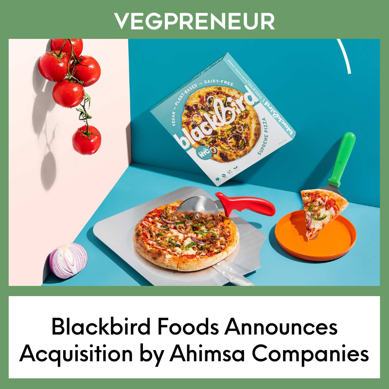 Blackbird Foods Announces Acquisition by Ahimsa Companies