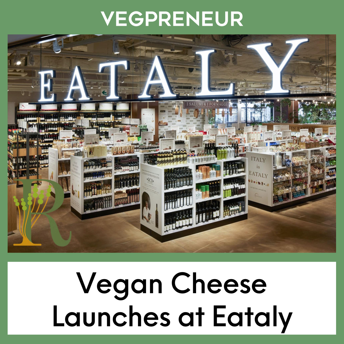 Vegan Cheese Launches at Eataly