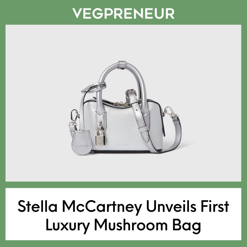 Stella McCartney Unveils First Luxury Mushroom Bag