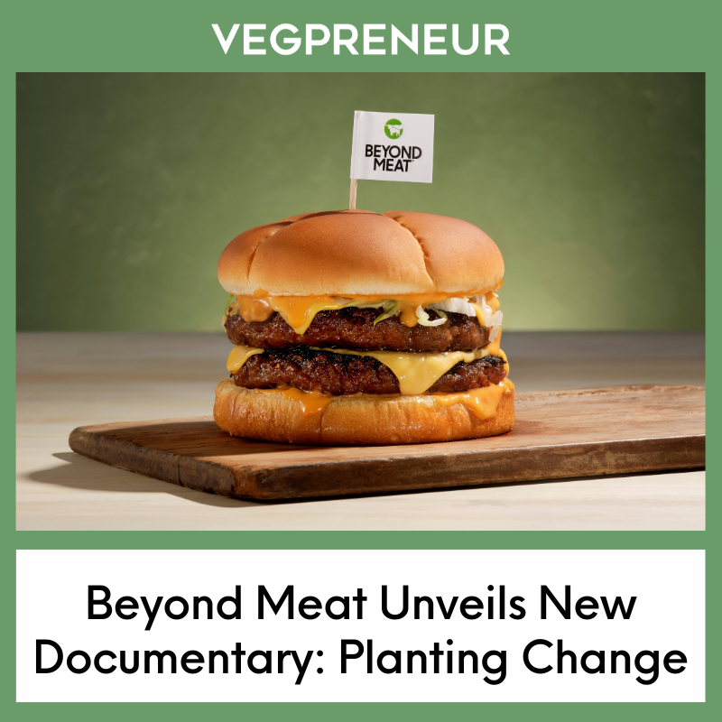 Beyond Meat Releases New Documentary: Planting Change