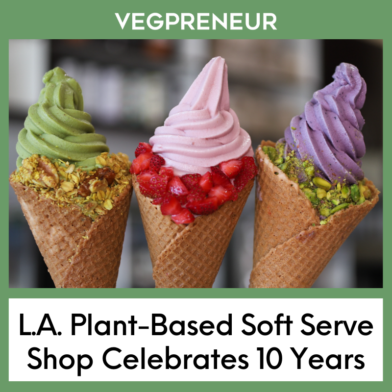 Los Angeles Plant-Based Soft Serve Shop Celebrates 10-Year Anniversary