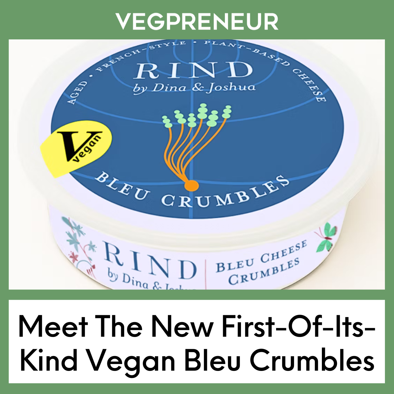 Brooklyn Cheese Brand Launches Vegan Bleu Crumbles