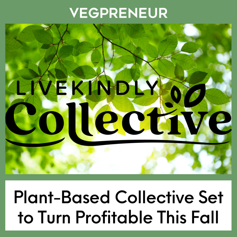 Plant-Based Collective Set to Turn Profitable This Fall