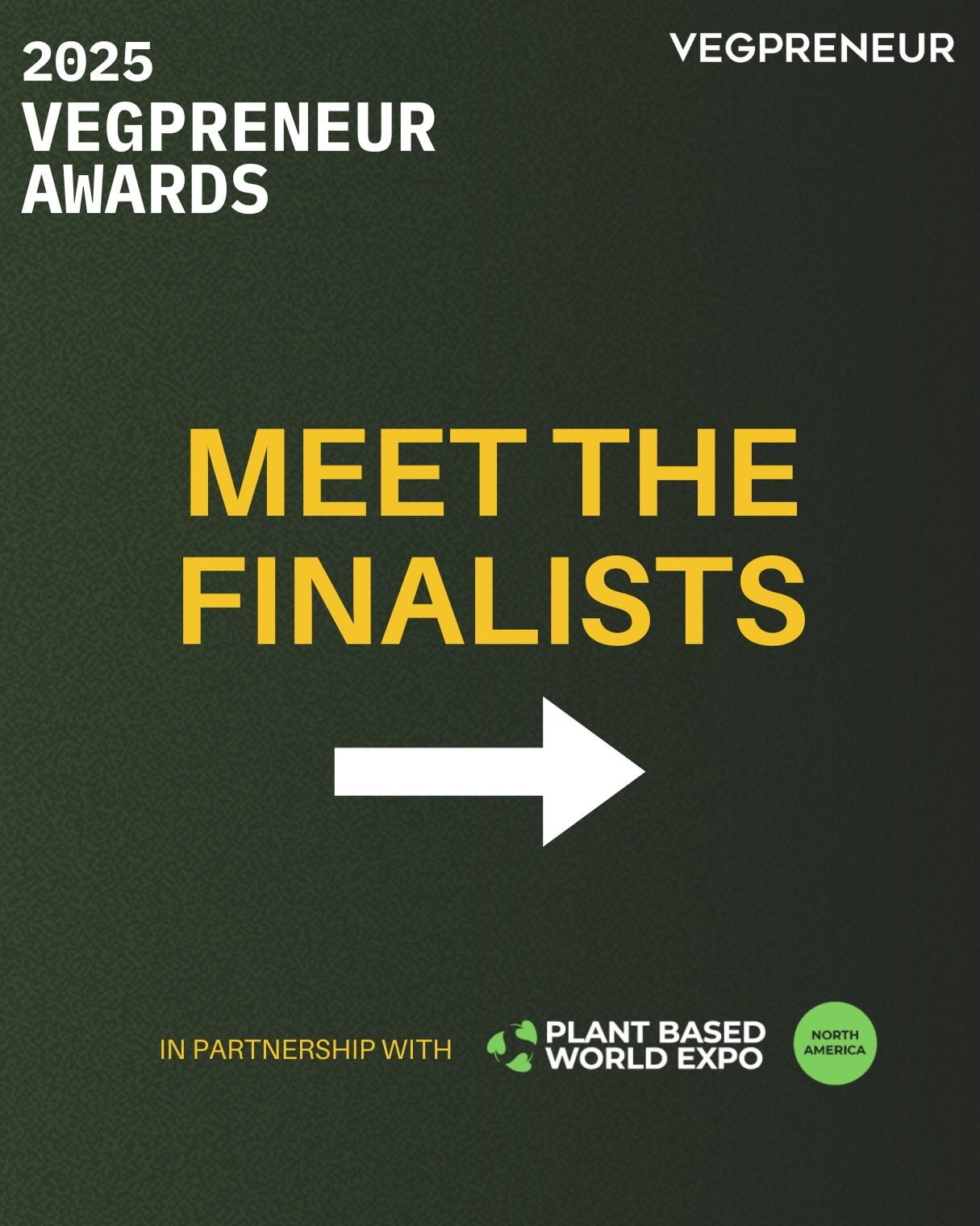 🏆 Congratulations to the finalists of the 2025 VEGPRENEUR Awards 🏆 

Join us at the Plant Based World Expo on December 2nd in NYC at 4:10 PM to attend the Award Ceremony!  After 500+ individual tastings by dozens of judges of more than 100 products