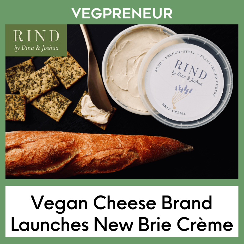 NYC Vegan Cheese Brand Launches New Brie Crème
