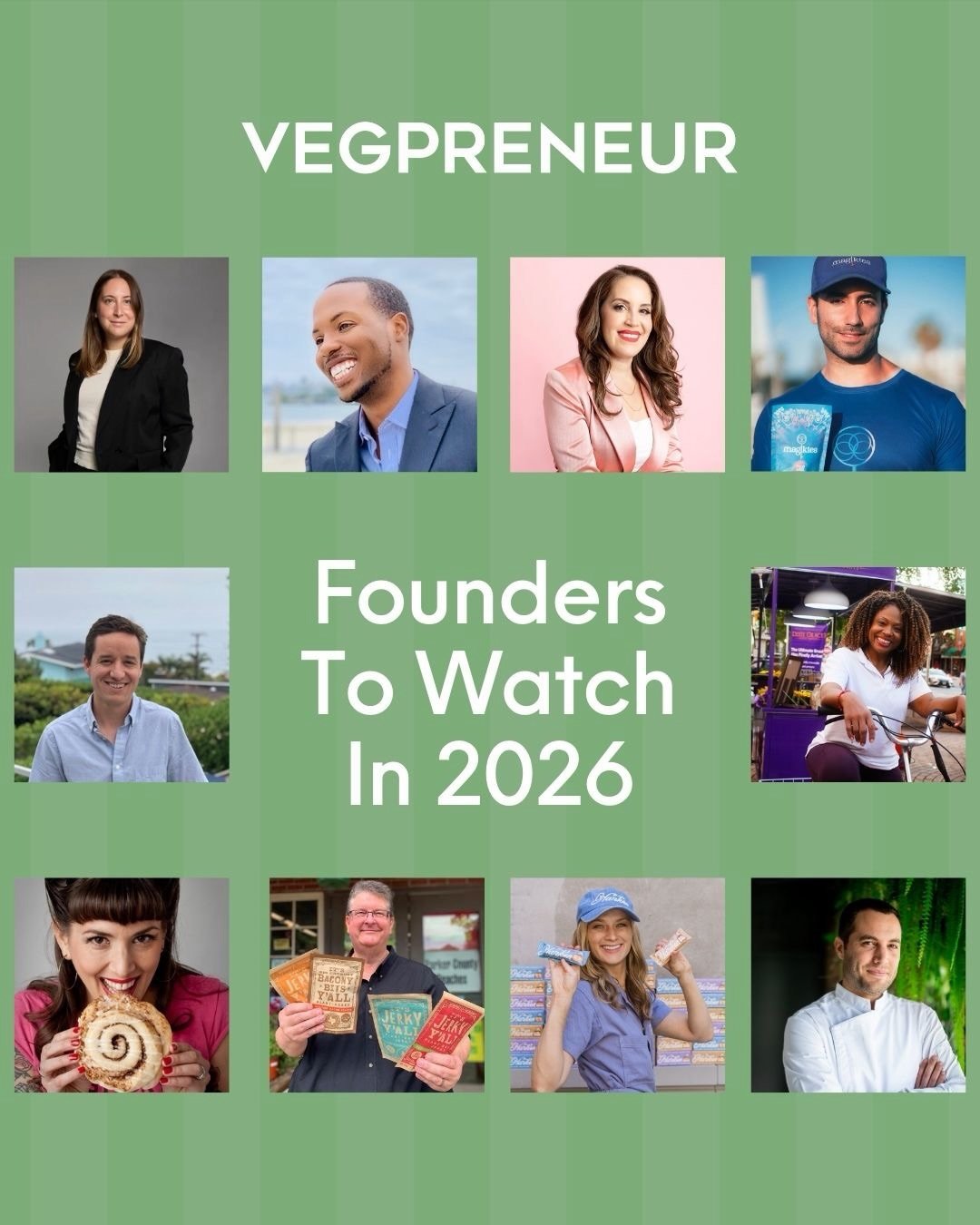 Meet the Founders to Watch in 2026 🌱
These 10 innovators aren&rsquo;t just building plant-based brands, they&rsquo;re shaping the future of business.

#VEGPRENEUR #plantbased #vegan #founder #veganbusiness