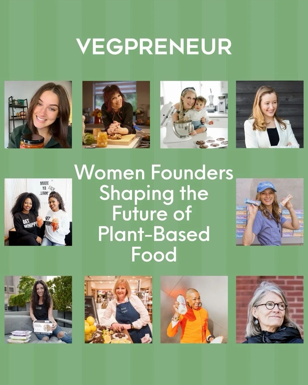 Meet the women shaping the future of plant-based food 🌱
Celebrating innovation, impact, and leadership this Women&rsquo;s History Month.🌟

#VEGPRENEUR #womenshistorymonth #womenfounders #plantbased #vegan