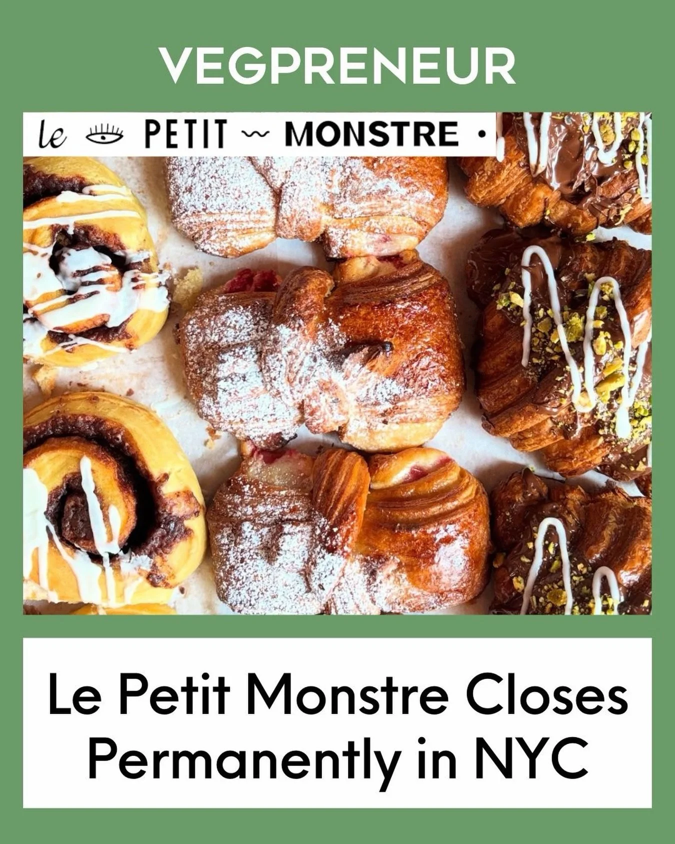 Le Petit Monstre is officially closing its doors today, Saturday April 4.💔

A beloved Brooklyn bakery, it helped redefine what a modern vegan patisserie could be, leaving a lasting impact on NYC&rsquo;s food scene.🌱

#VEGPRENEUR #lepetitmonstre #ve