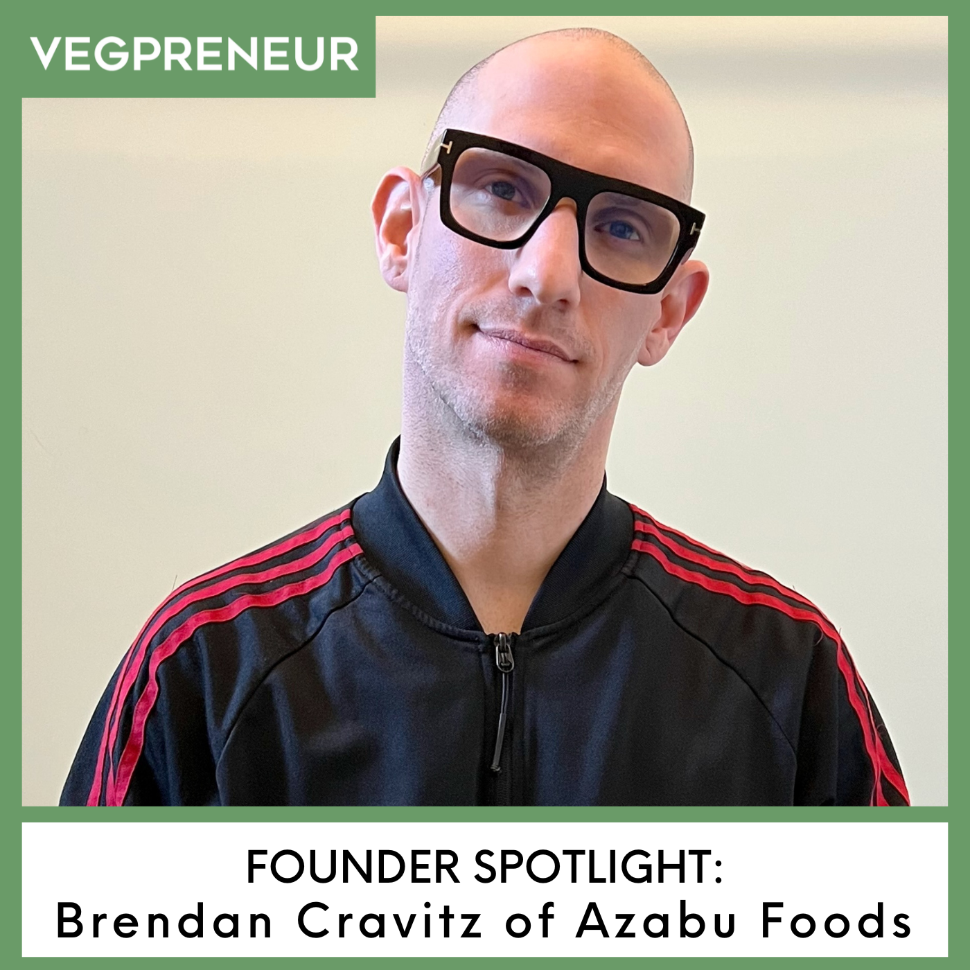 Founder Spotlight: Brendan Cravitz (Azabu Foods) — VEGPRENEUR