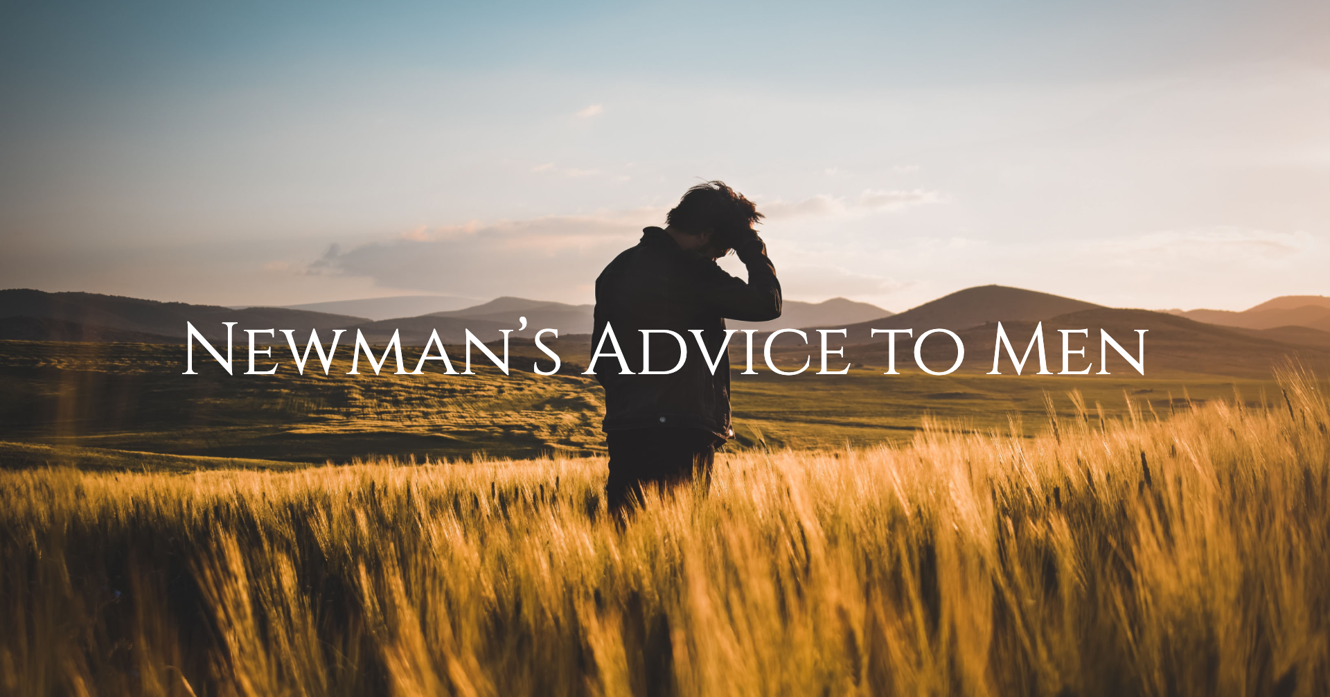 In His Own Words: Newman's Advice to Men