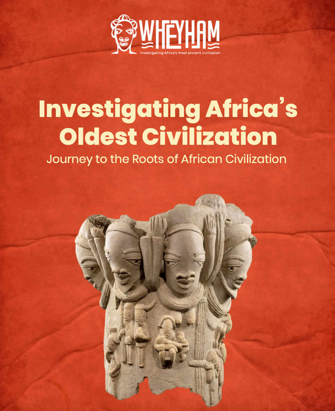 WHEY HAM - A Son of HAM Investigates Africa's Oldest Civilisation