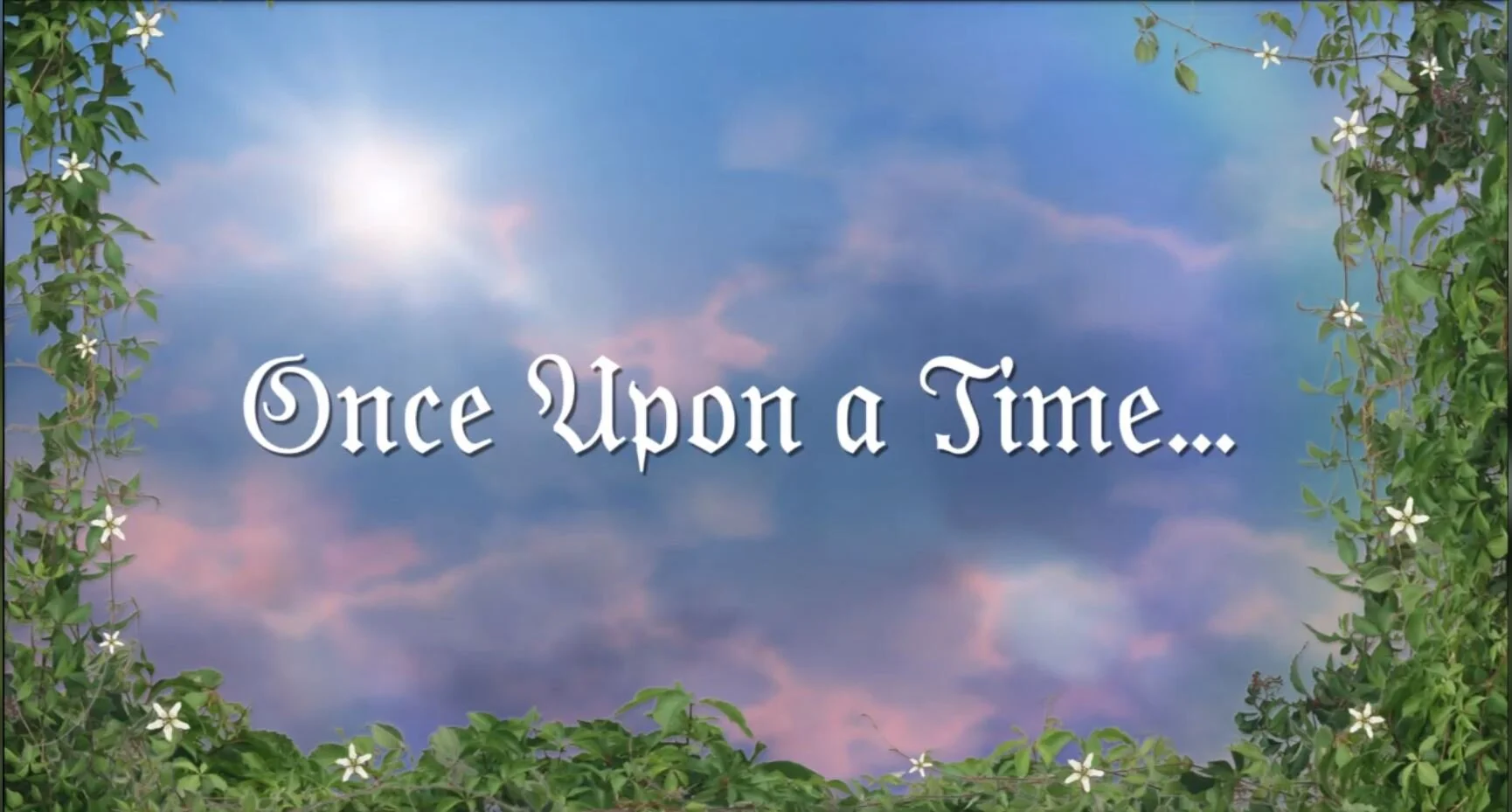 Once upon a time...