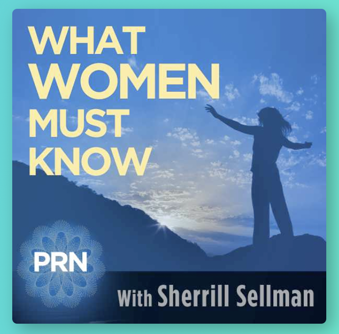 How your Organs Speak to you - Podcast with Sherrill Sellman What Women Must Know