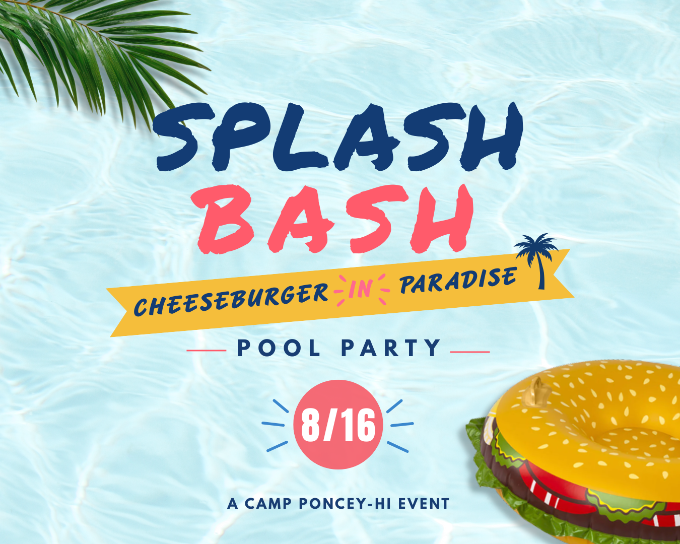 "Cheeseburger in Paradise" Splash Bash