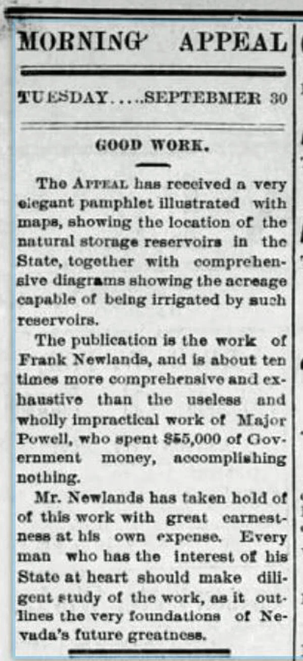 Figure 8.3: Newlands’ irrigation plan dazzled the Nevada press, citing the maps and diagrams. The reliably skeptical Carson City Daily Appeal praised it in contrast to “the useless and wholly impractical work of Major Powell.”