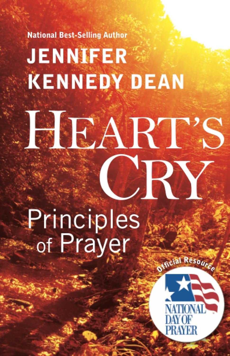 “Heart's Cry: Principles of Prayer” - by Jennifer Dean